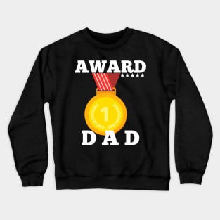 Award Trophy Best Dad father i love my father gift Crewneck Sweatshirt